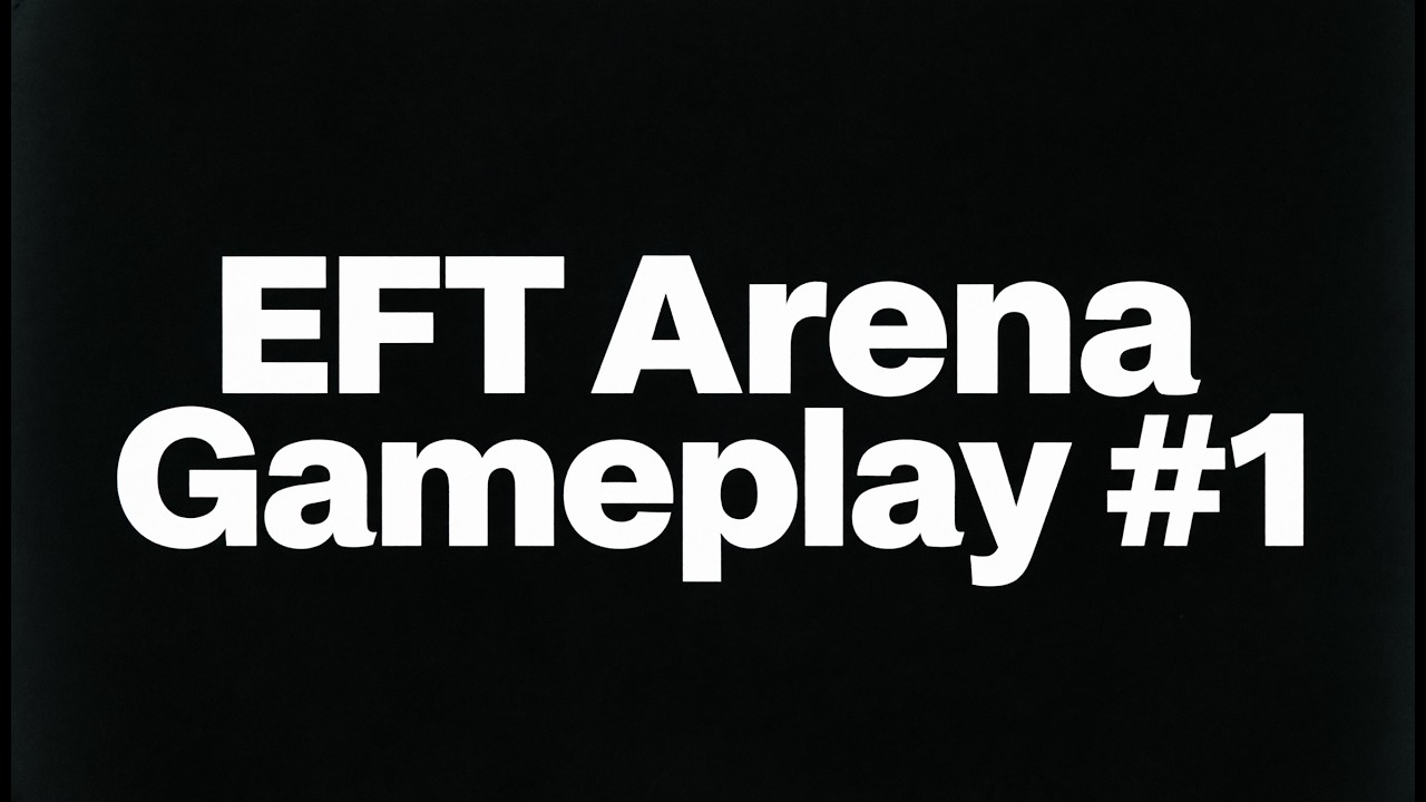 Escape from Tarkov Arena Gameplay #1