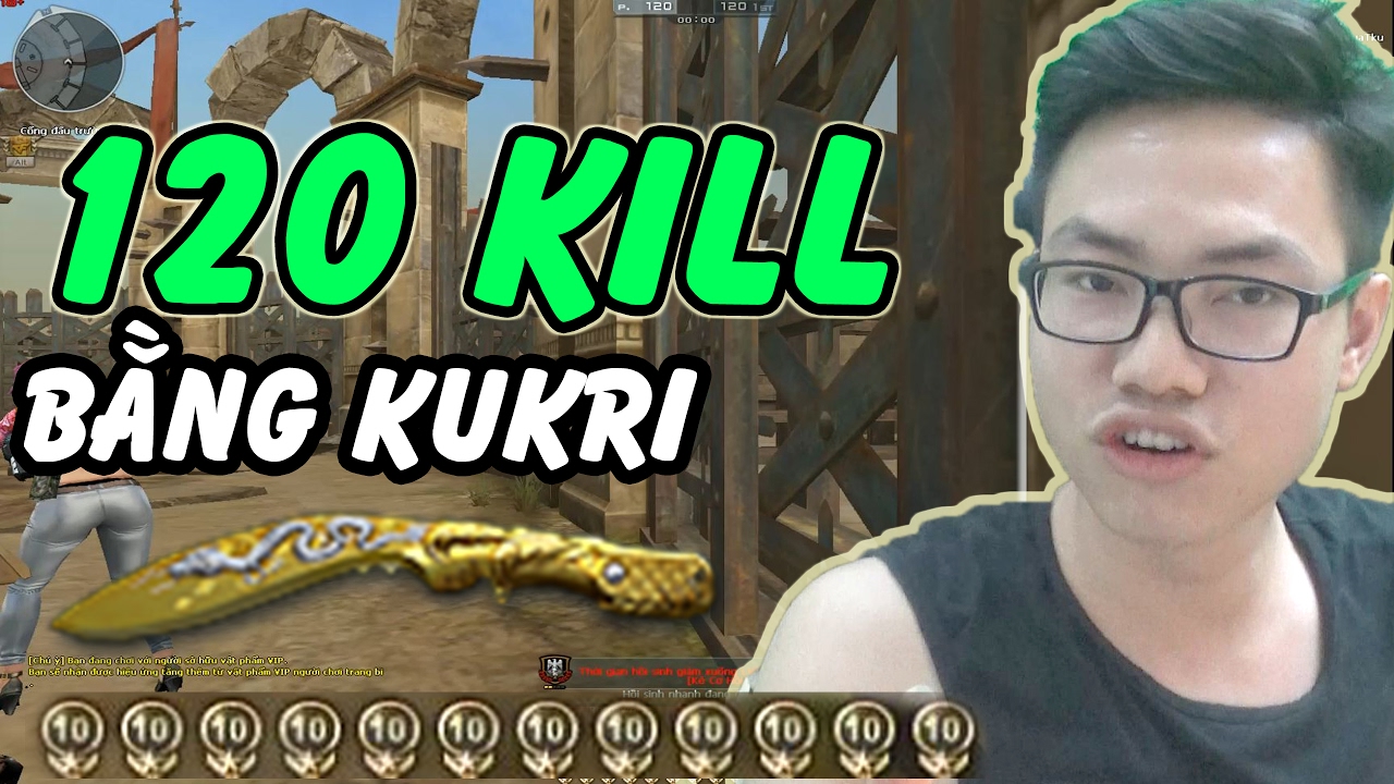 120 KILL CẬN CHIẾN BẰNG KUKRI NOBLE GOLD |  BÌNH LUẬN CF TRUNG TÔ ✔