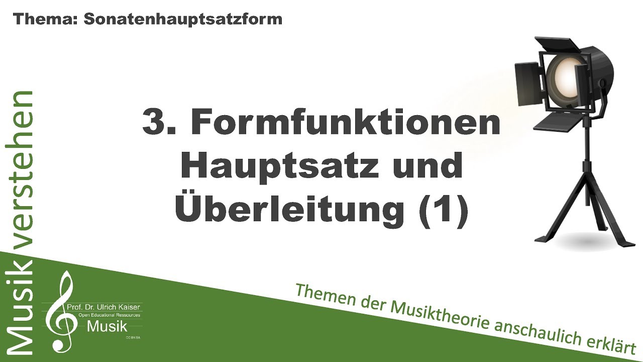 Sonatenhauptsatzform 03 - Formfunktionen Hauptsatz und Überleitung (1)