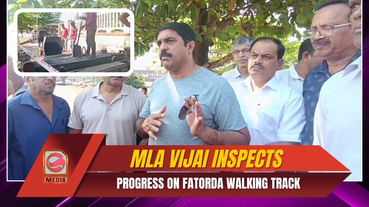 Fatorda MLA Vijai Sardesai Inspects Progress on Fatorda Walking Track