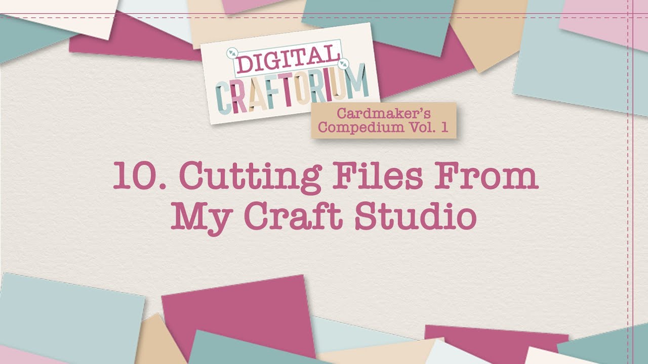 10. Cutting Files From MCS | Cardmaker's Compendium Vol.1 | Mel Heaton | Digital Craftorium