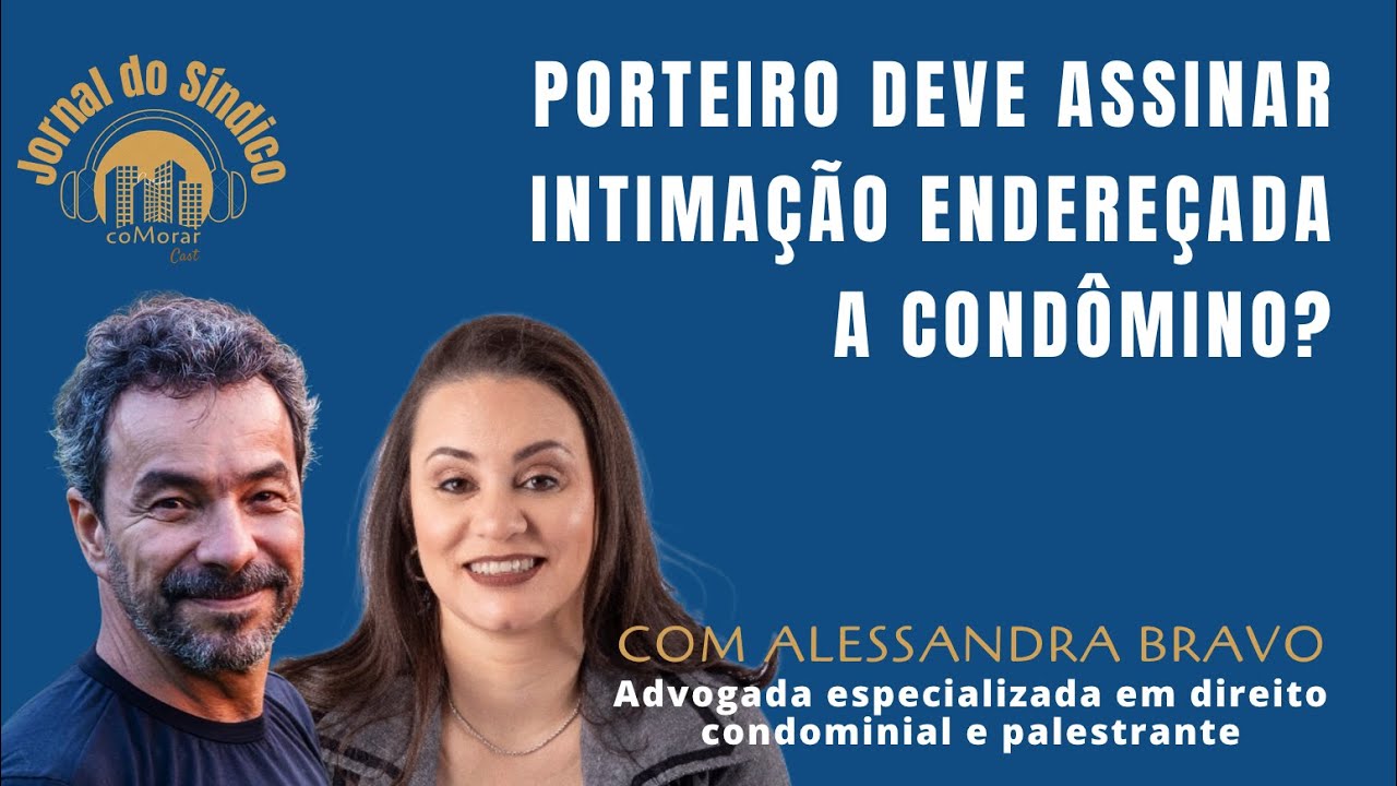 PORTEIRO DEVE ASSINAR INTIMAÇÃO ENDEREÇADA A CONDÔMINO? JORNAL DO SÍNDICO | COMORAR