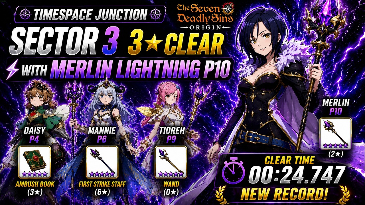 Timespace Junction Sector 3 3★ Clear with Merlin Lightning P10 | 7DS Origin