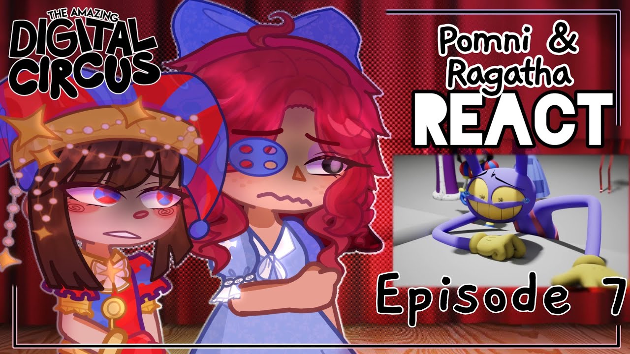 Pomni & Ragatha React to Episode 7 + More // The Amazing Digital Circus // Part 2/2