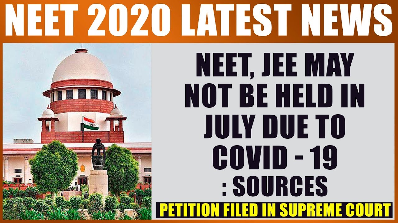NEET 2020 Latest News : Exam May Not Be Held In July | Neet New Exam Date & Latest Update NTA Today
