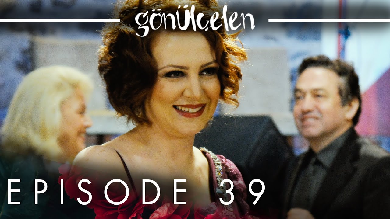Gönülçelen - Becoming a Lady | Episode 39