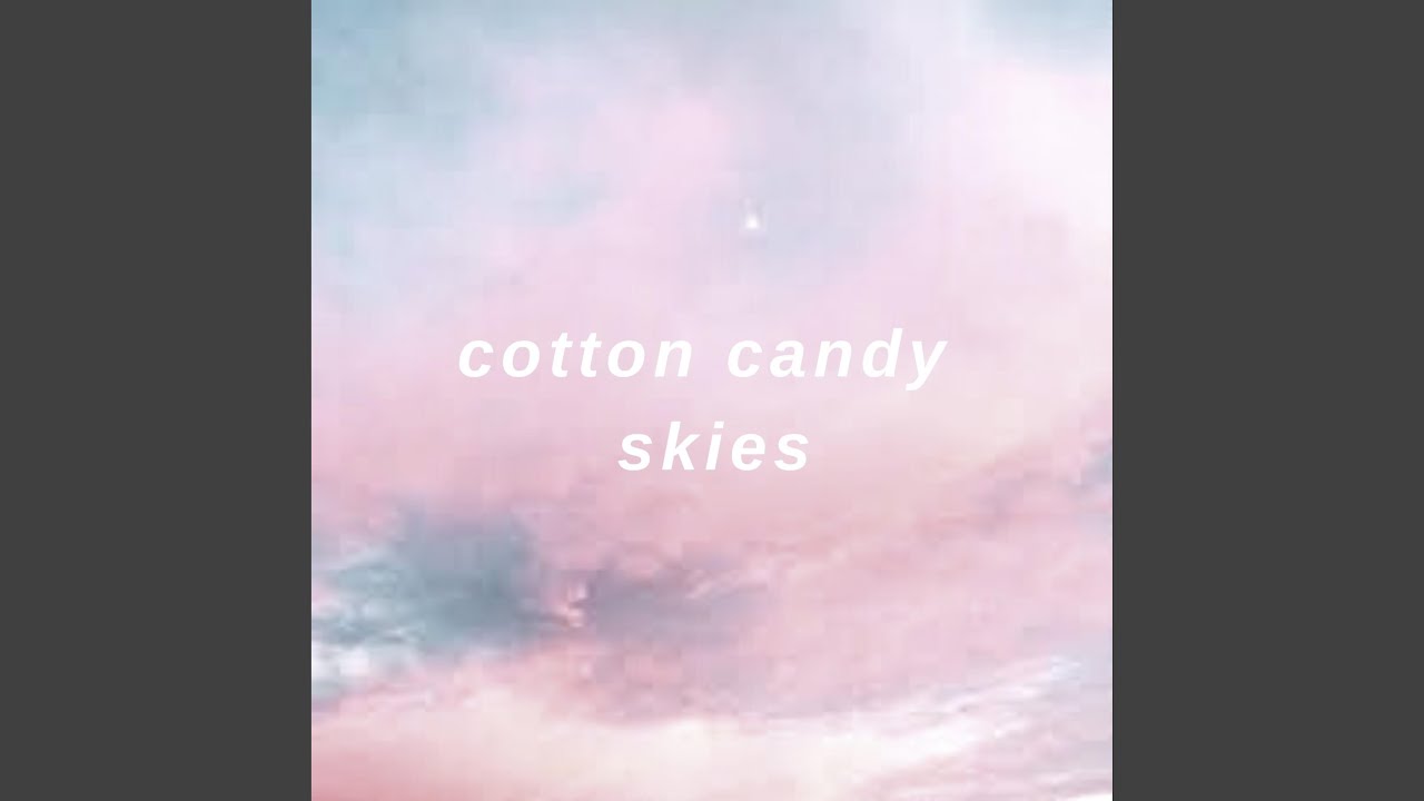 Cotton Candy Skies