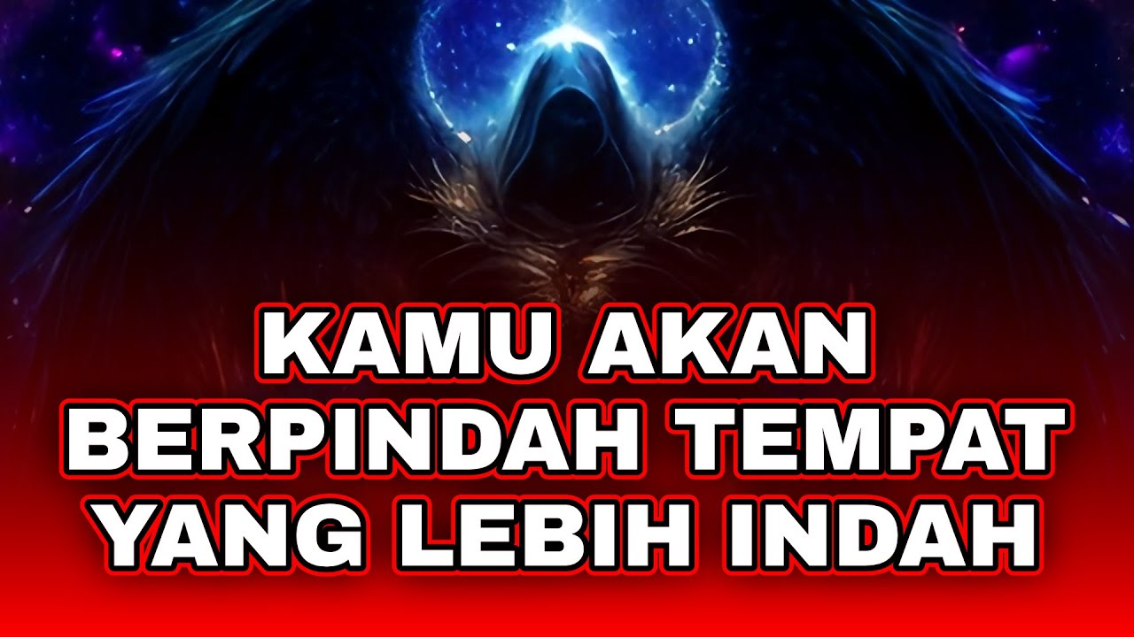 Jiwa Terpilih ✨ Kamu Akan Berpindah ke Tempat yang Lebih Indah