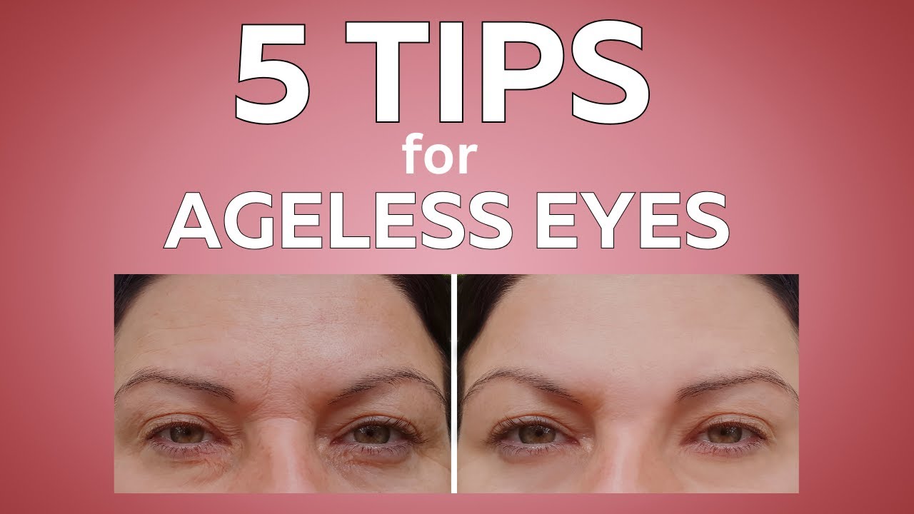 5 Tips for Ageless Eyes