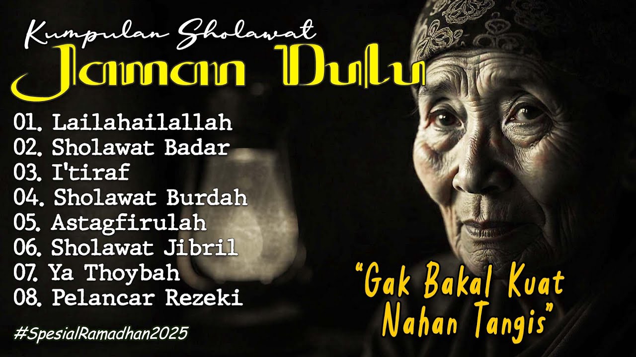 KUMPULAN SHOLAWAT JAMAN DULU PALING SEDIH (SHOLAWAT BURDAH, I'TIRAF) SHOLAWAT JAWA KUNO WALISONGO