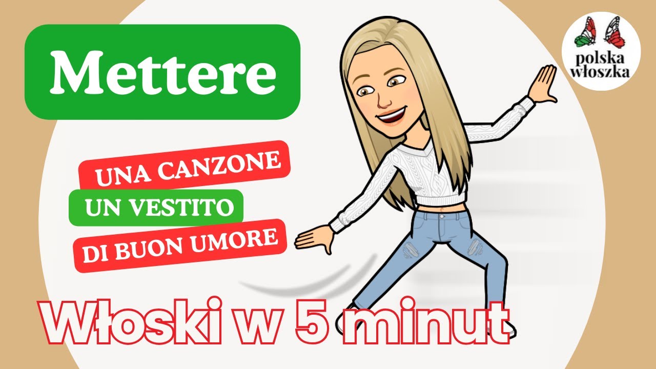 METTERE - nie tylko brać - przydatne wyrażenia z czasownikiem mettere #językwłoski
