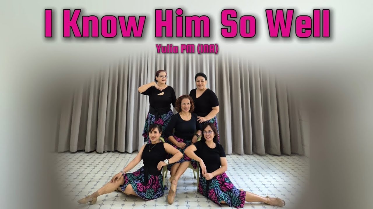 I KNOW HIM SO WELL - Line Dance ( Yulia PM, INA )