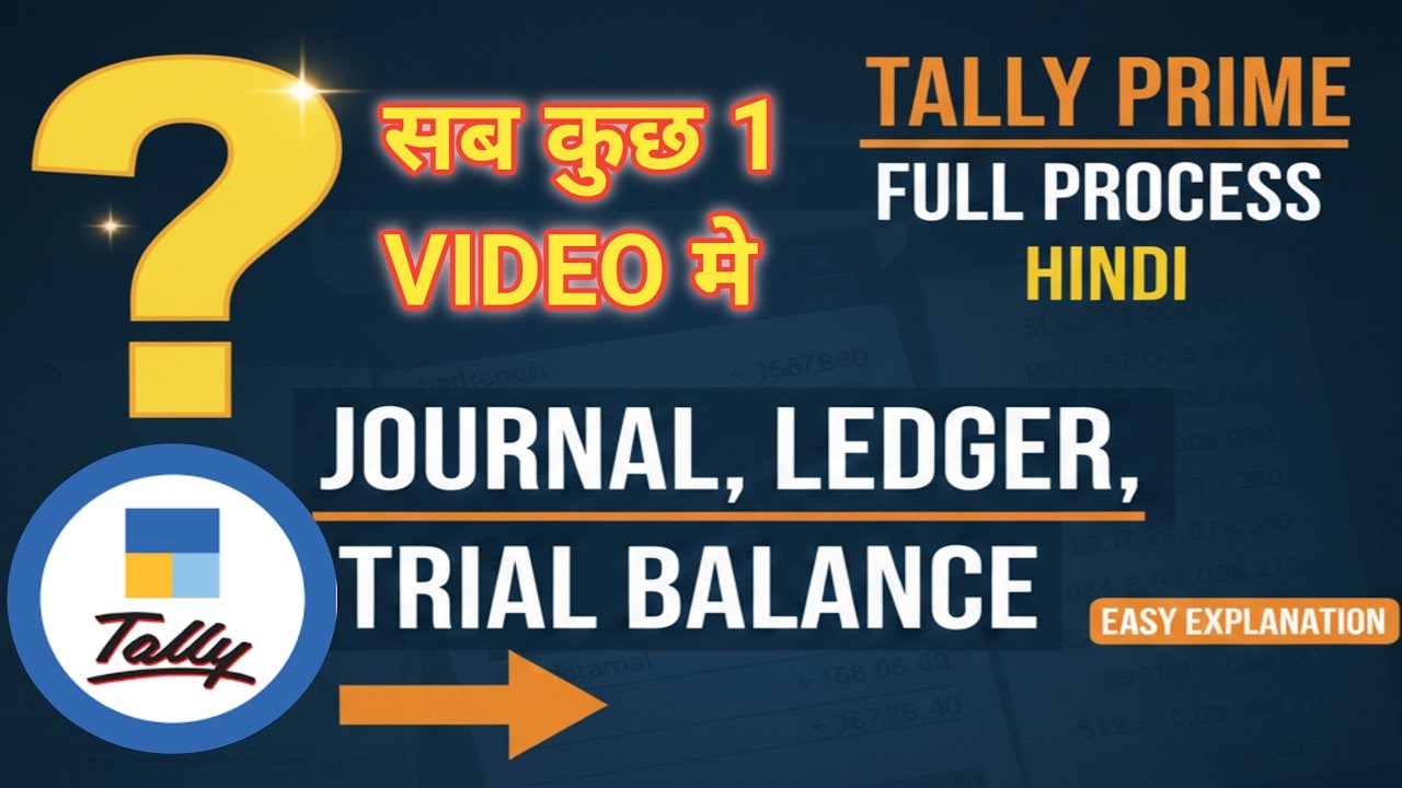 Tally Prime: Journal, Ledger & Trial Balance Full Process | Step-by-Step Guide for Beginners |