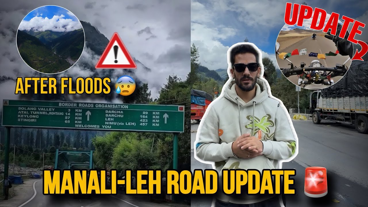 Manali-Leh Latest Road Status 2025 | Ladakh & Spiti After Flood Situation 🚨