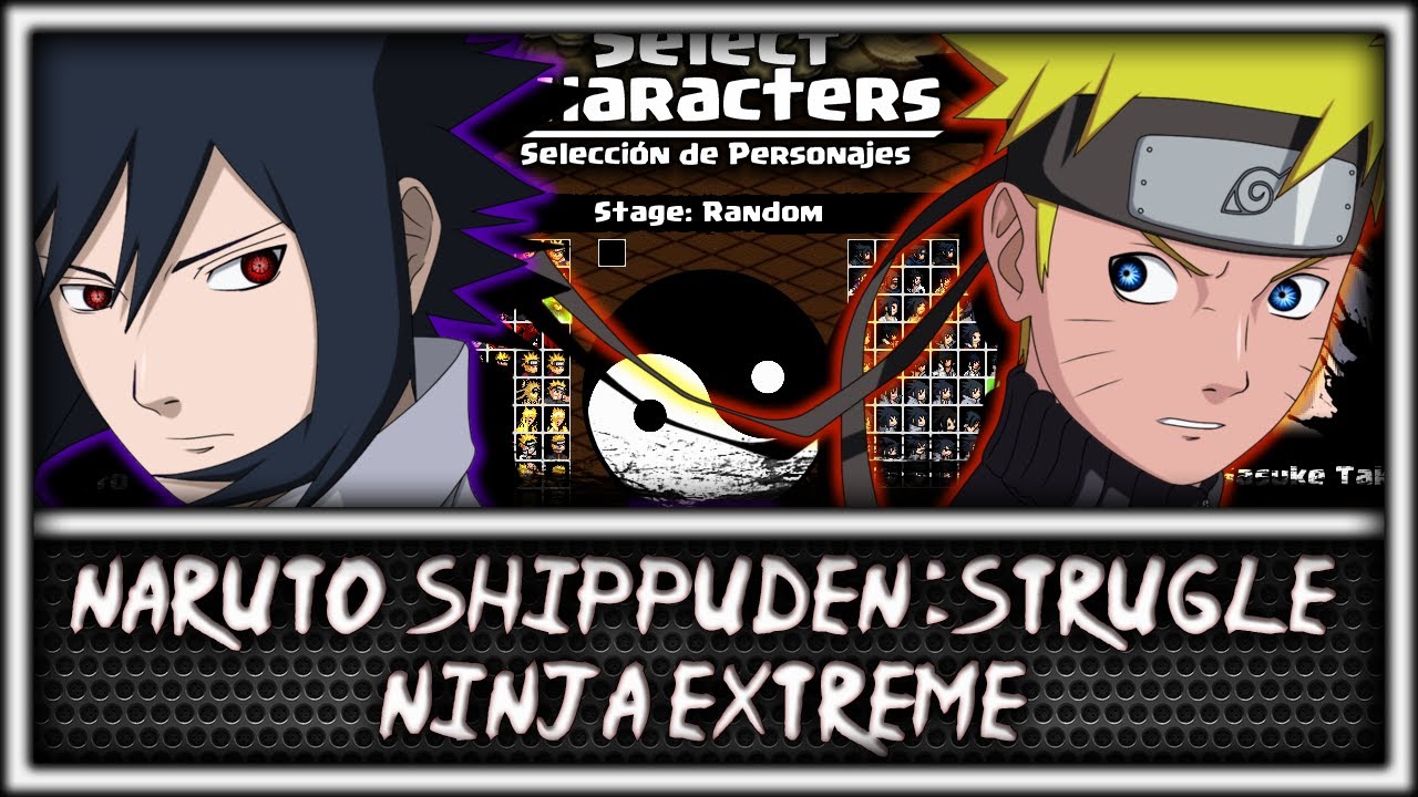 [NOT ACTUALY] Naruto Shippuden Struggle Ninja EXTREME v1.1 (2019)