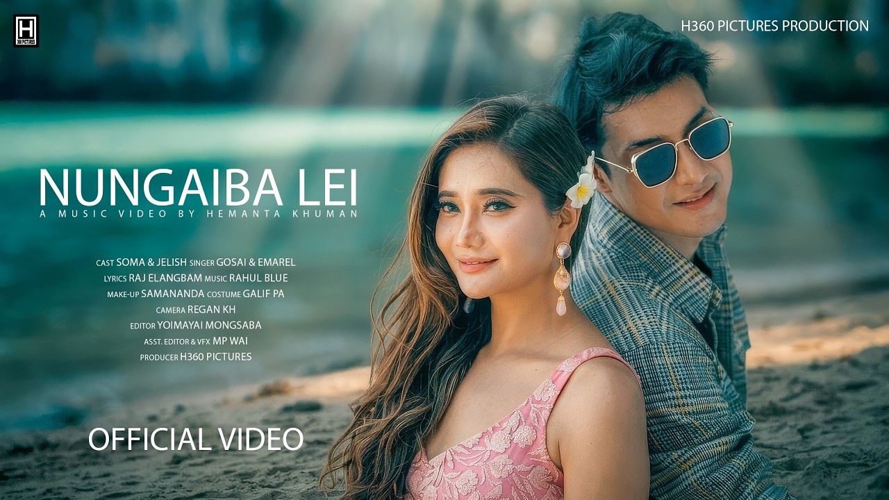 Nungaiba Lei || Soma & Jelish || Emarel & Gosai || Official Music Video Release 2026