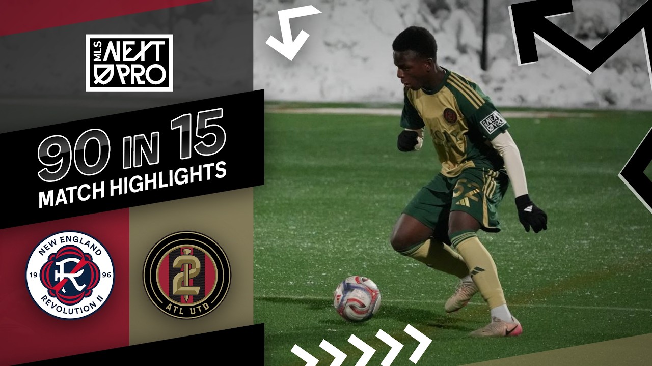 90 in 15: New England Revolution II vs. Atlanta United 2 | March 01, 2026