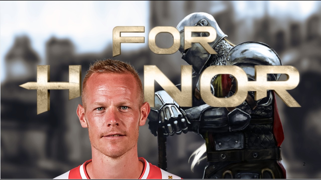 FOR HONOR MET MN HAAGSE COMPAGNON