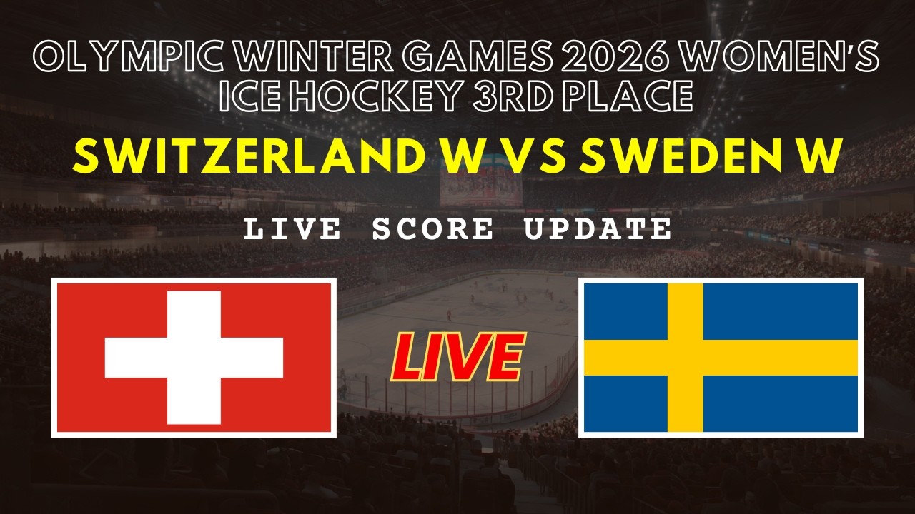 Switzerland vs Sweden Live Scores | Olympic Winter Games 2026 Women’s Ice Hockey 3RD Place