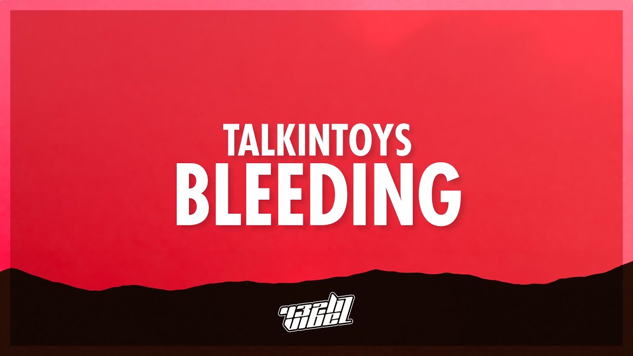 TalkinToys - Bleeding (Lyrics) | give me a sign i don't wanna lose my mind (432Hz)
