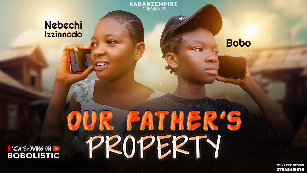 Our father’s Property Episode1_ BoBo/NEBECHI Latest Nollywood  movie 2025 #art #comedy