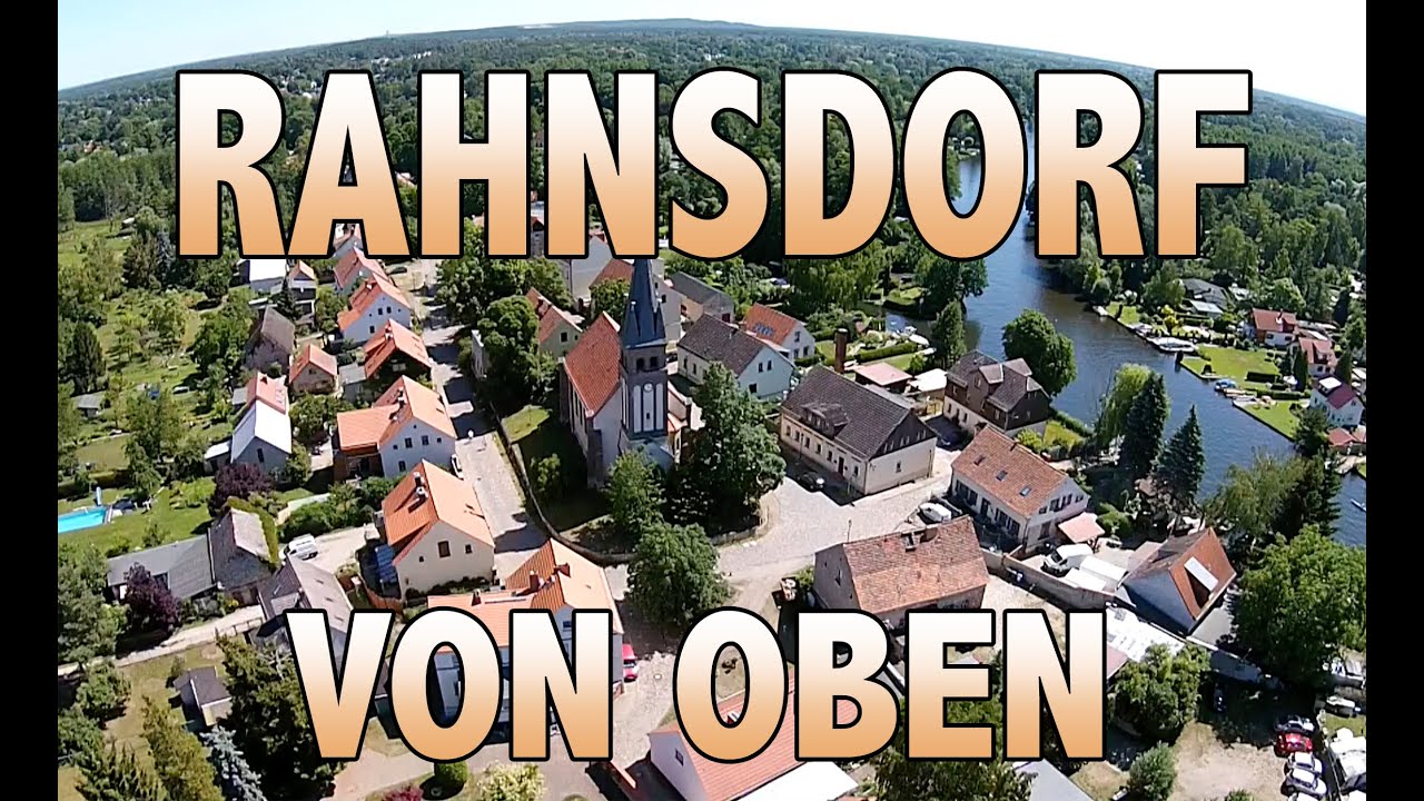 So schön ist Rahnsdorf - von Oben - Film von Michael Ehrenteit