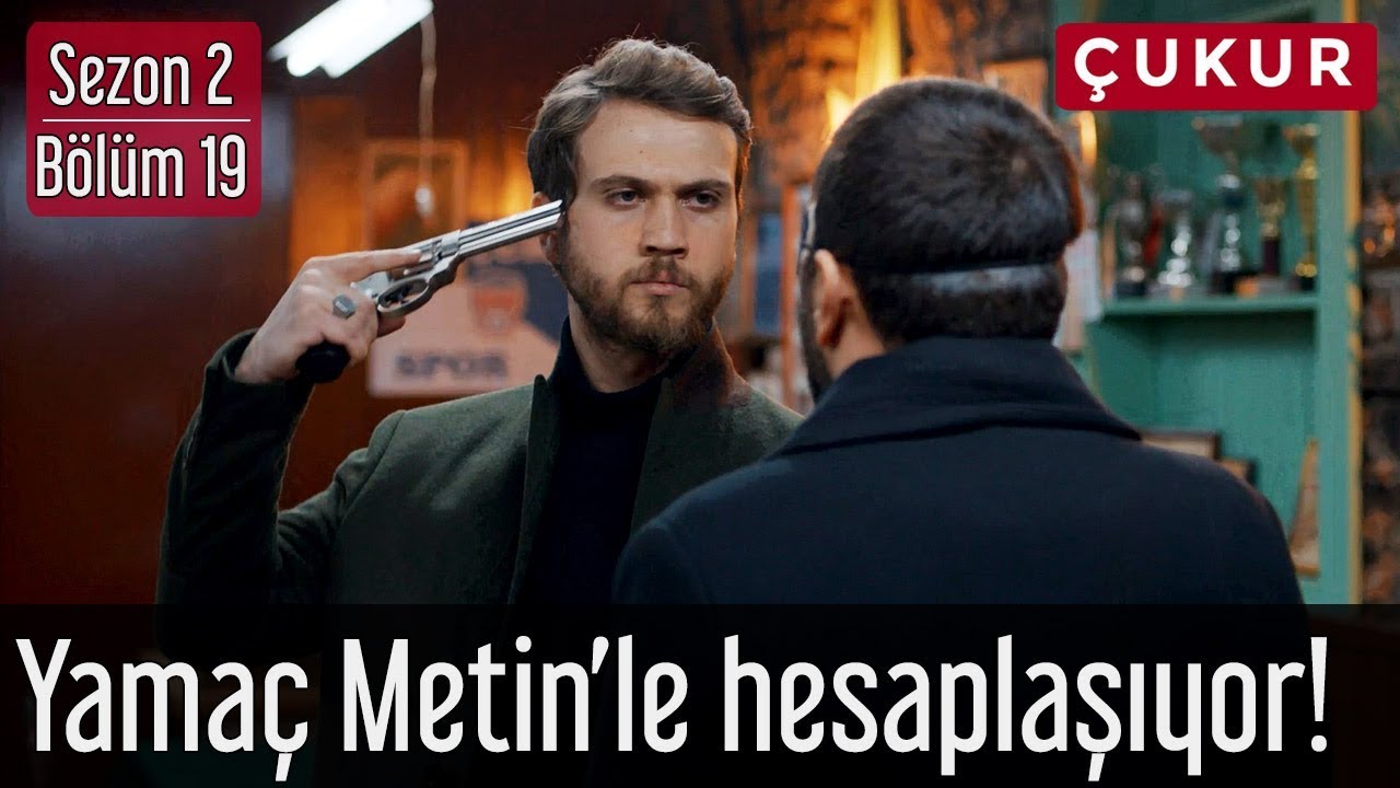 Çukur 2.Sezon 19.Bölüm - Yamaç Metin'le Hesaplaşıyor!