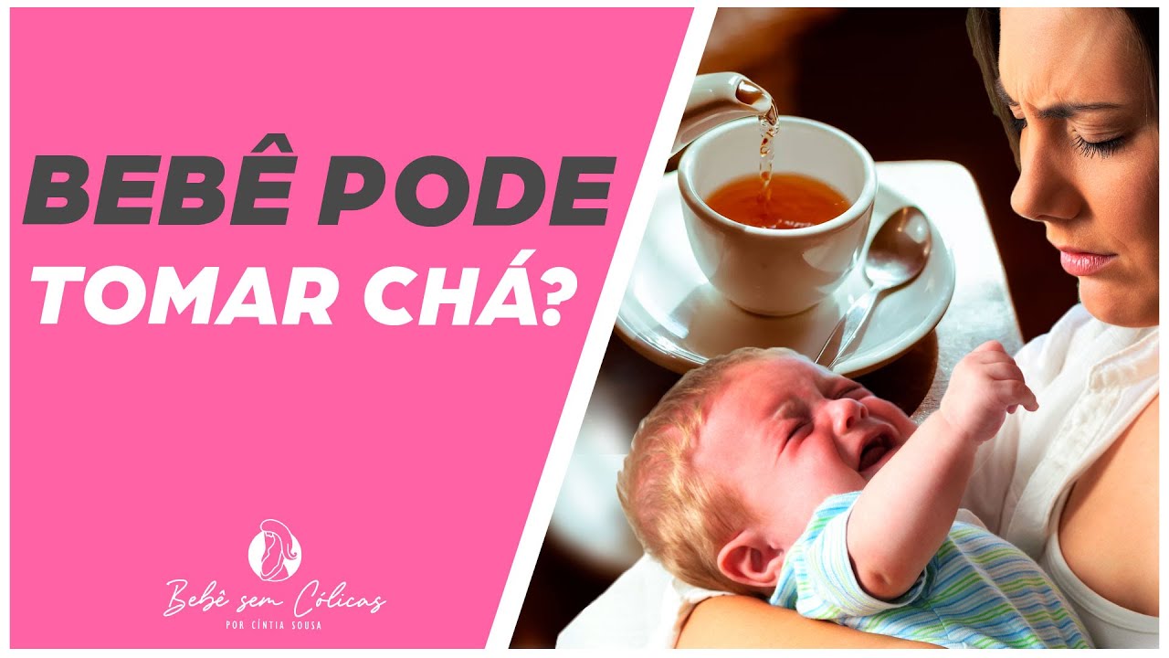 PODE DAR CHÁ PARA O BEBÊ?