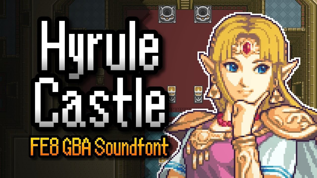 Hyrule Castle (The Legend of Zelda) – Fire Emblem: Sacred Stones GBA Soundfont