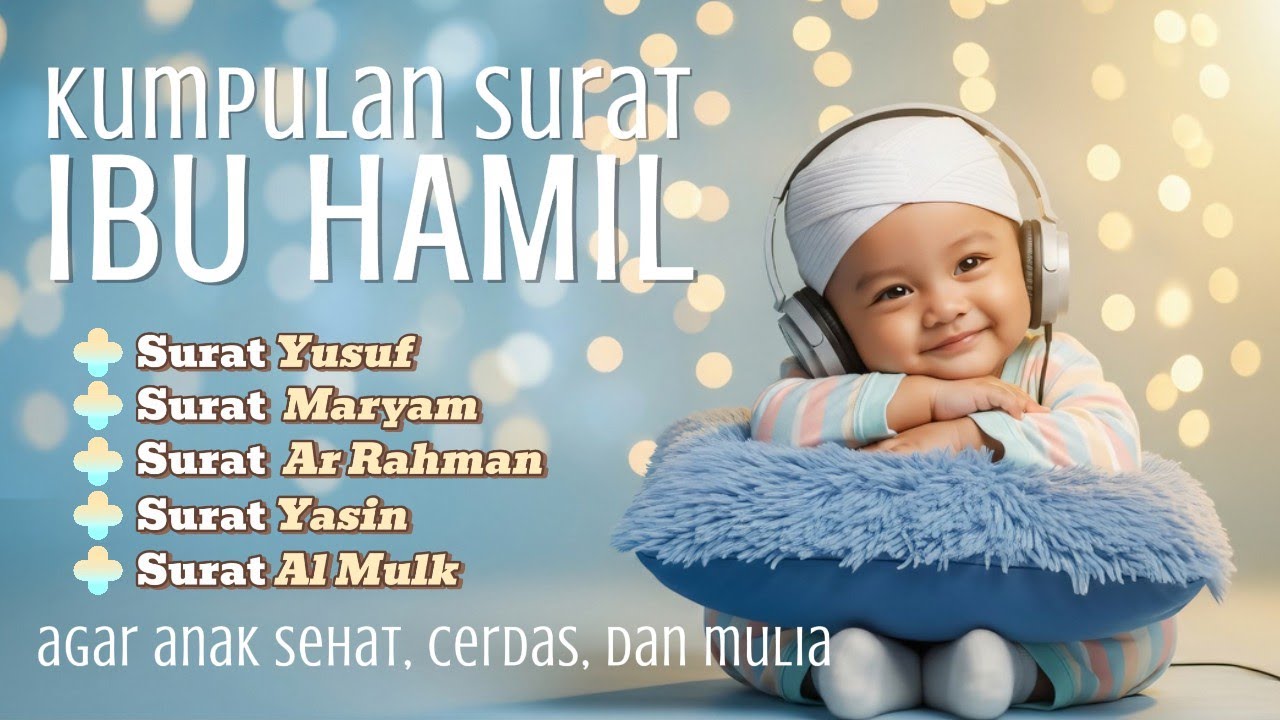 Murottal Ibu Hamil agar Janin Sehat – Bacaan Merdu Penyejuk Hati dan Pikiran