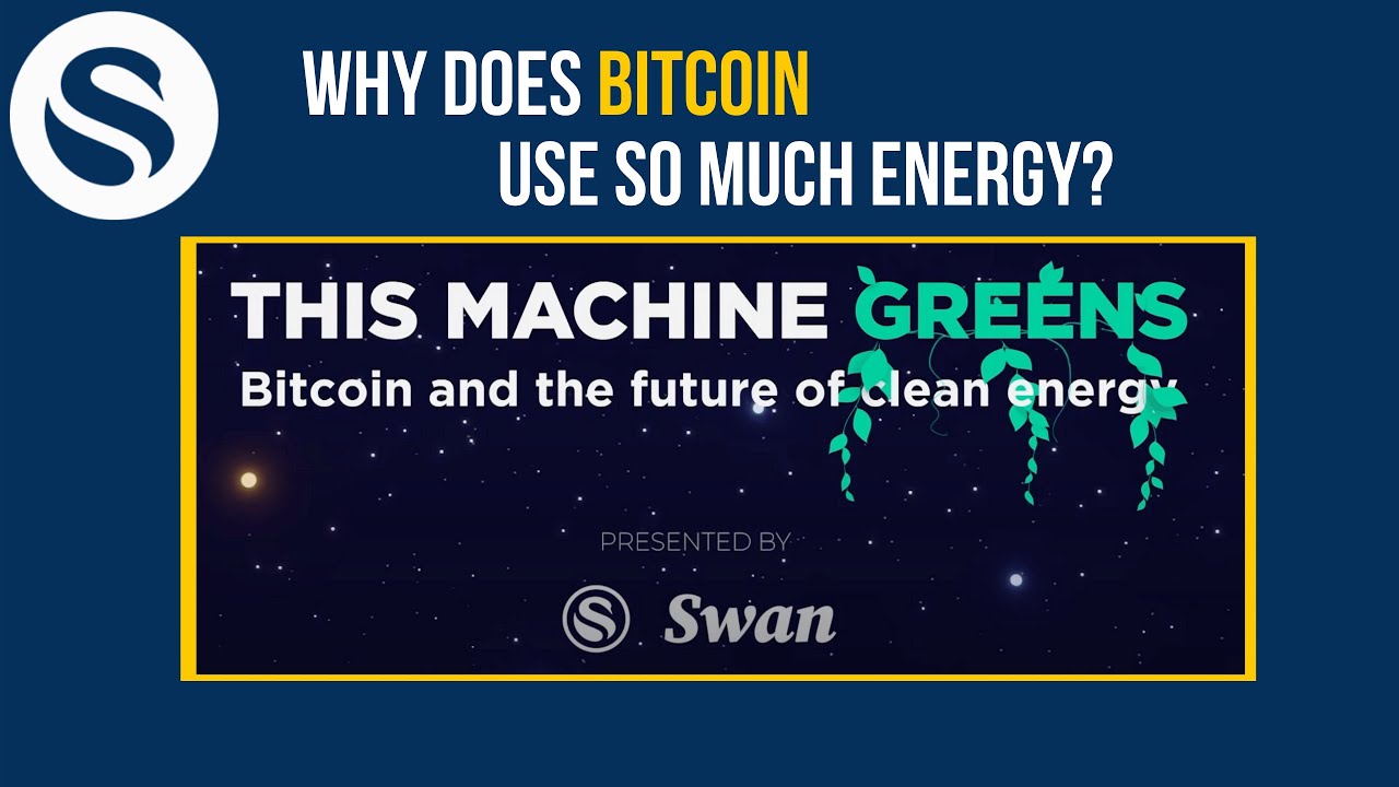 Why does Bitcoin use so much energy? - The Machine Greens.
