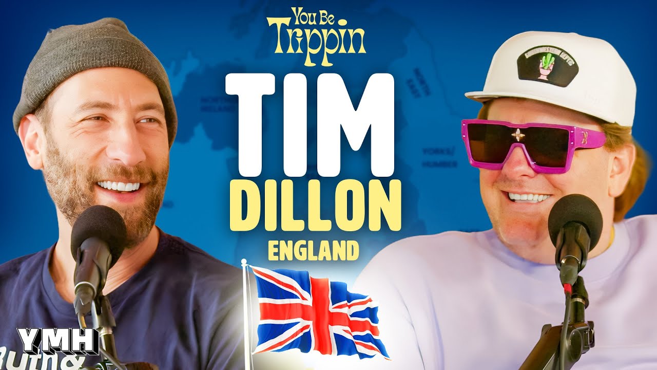 London, England w/ Tim Dillon | You Be Trippin' with Ari Shaffir