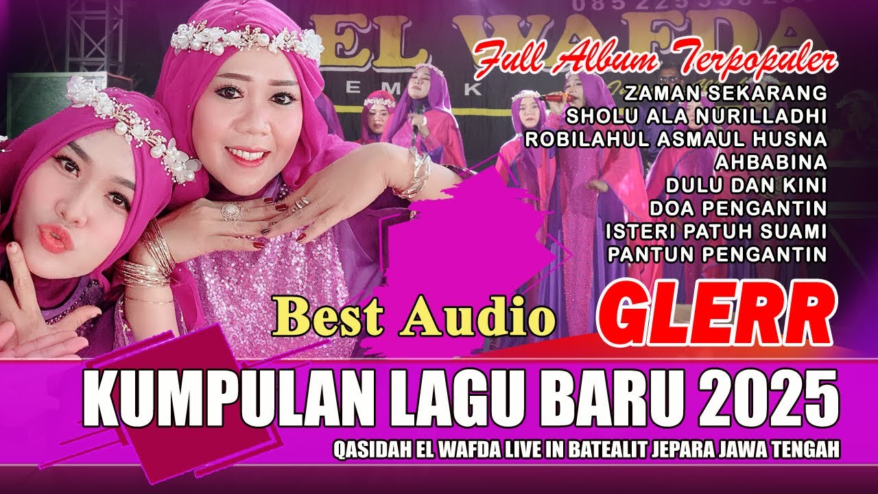 TERBARU TOP TRENDING LAGU BARU QASIDAH & SHOLAWAT | EL WAFDA LIVE BATEALIT JEPARA JAWA TENGAH 2025