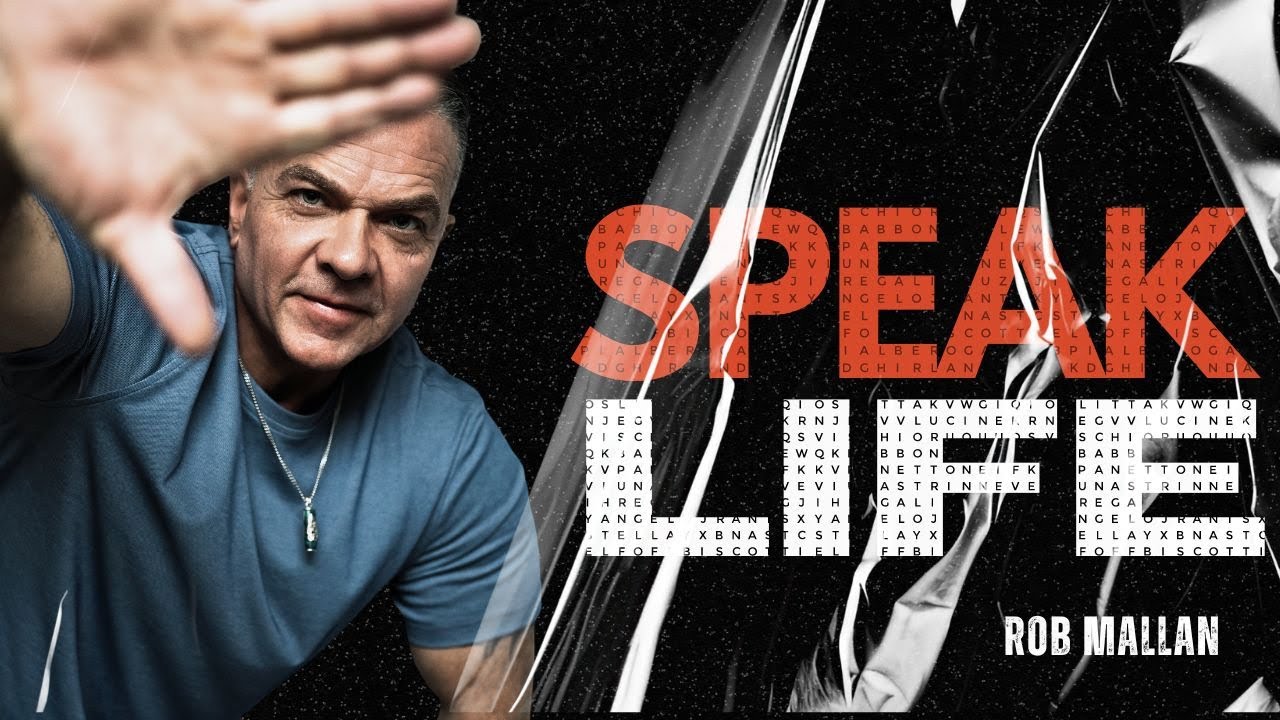 Speak Life  @RobMallanTV