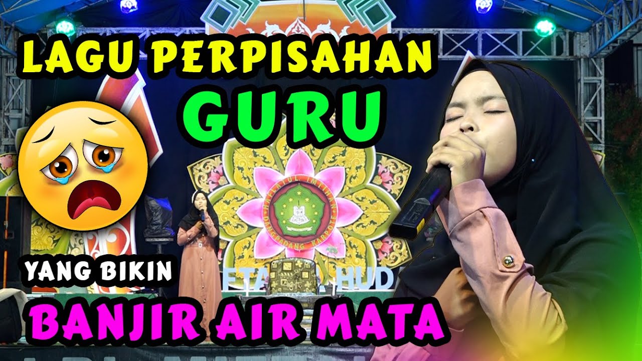 LAGU PERPISAHAN GURU YANG BIKIN BANJIR AIR MATA - MENGENANG SANG GURU
