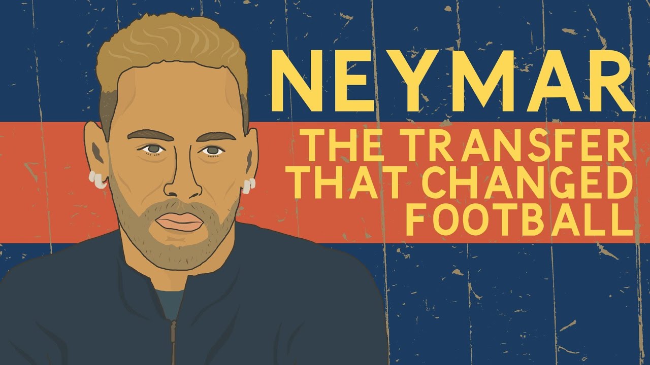 Neymar: The transfer that changed football