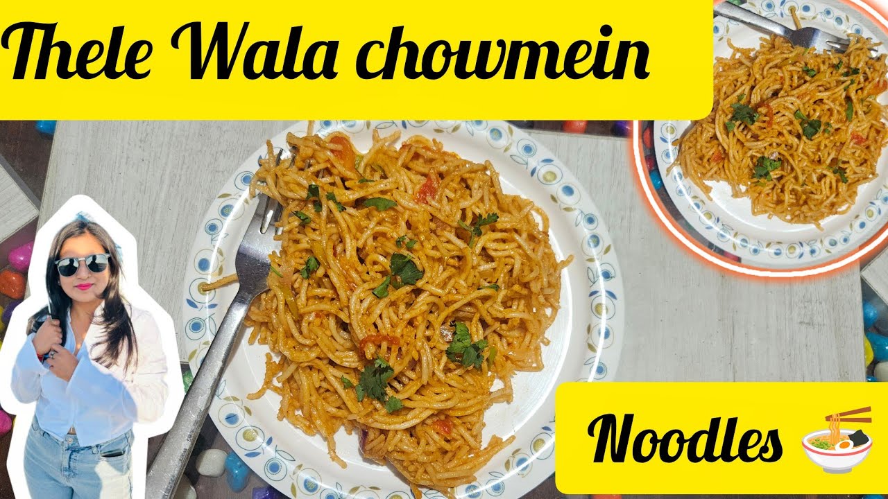 Street style Noodles 🍜 | Thele Wala chowmein #noodles #chowmein  #hakkanoodles #noodlesrecipe #viral