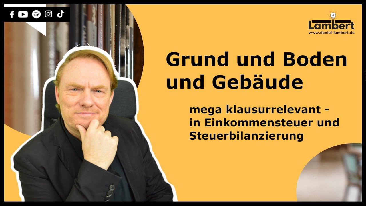 Grund und Boden und Gebäude - mega klausurrelevant 🧐 in Einkommensteuer und Steuerbilanzierung