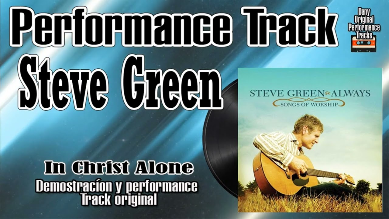 Steve Green - In Christ Alone - Performance Tracks Original