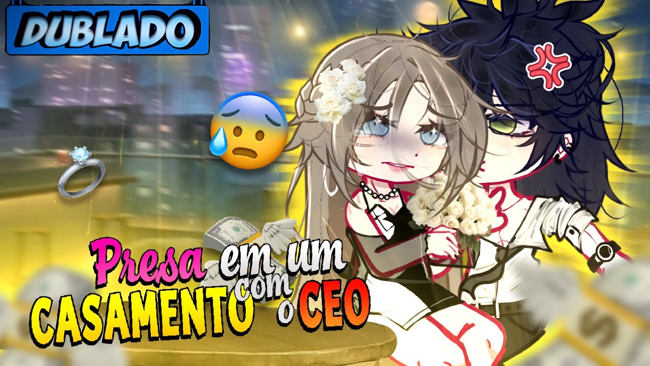 [DUBLADO] Presa Em Um CASAMENTO Com O CEO?! 💍💰 | Mini Filme | Gacha Club
