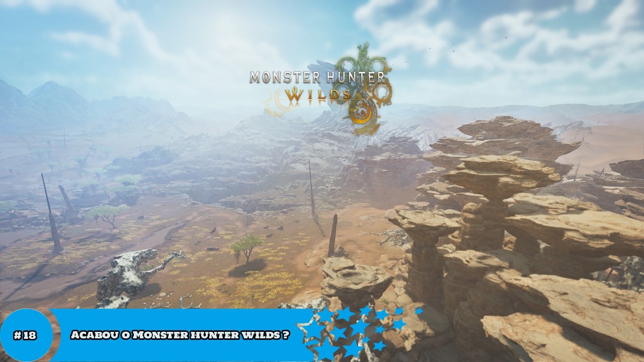 Vamos jogar - Monster Hunter Wilds Gameplay # 18 Acabou o Monster hunter wilds ?
