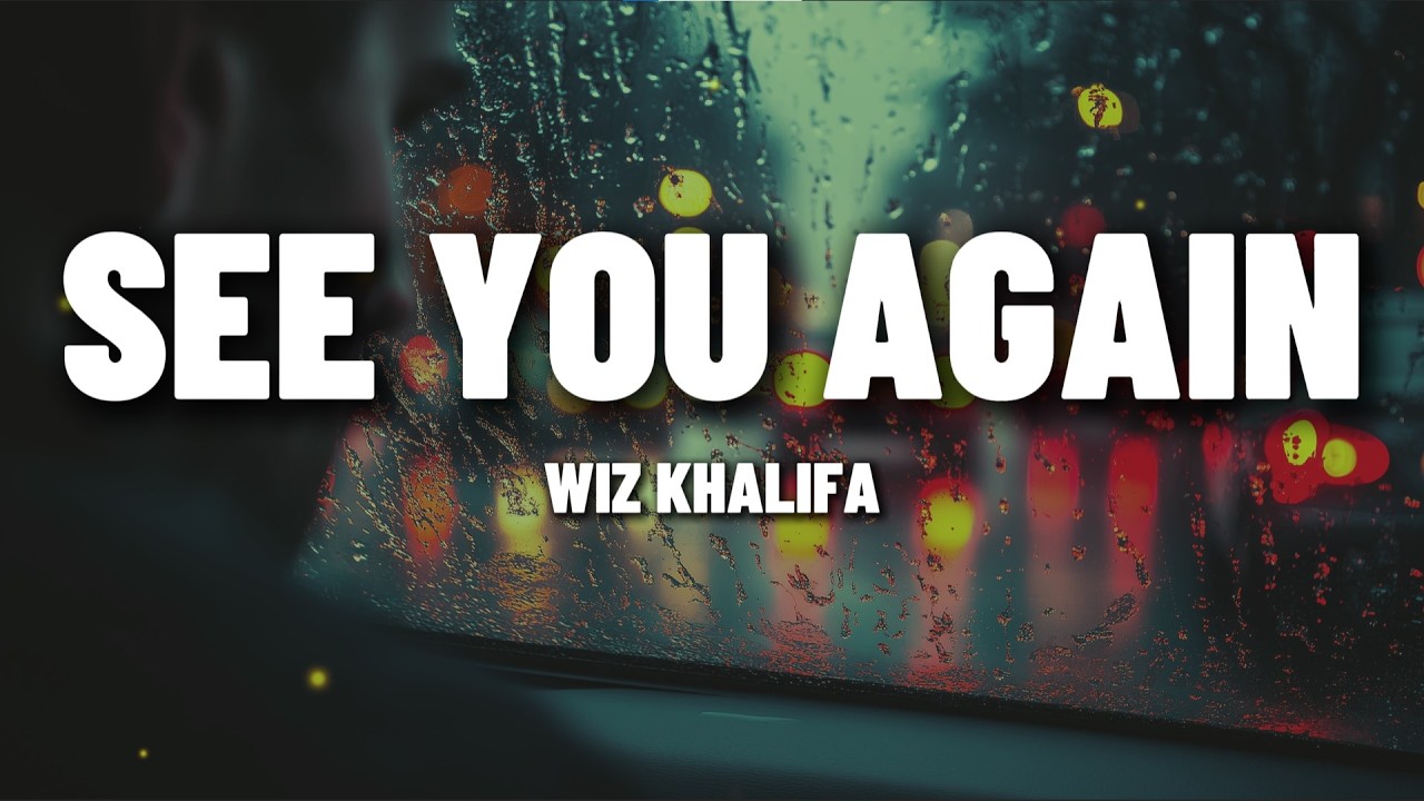 Wiz Khalifa – See You Again (Lyrics) ft. Charlie Puth | Emotional Farewell