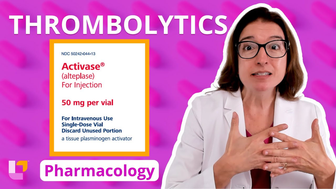 Thrombolytics: Alteplase, Streptokinase, Reteplase: Pharmacology - Cardio | @LevelUpRN​