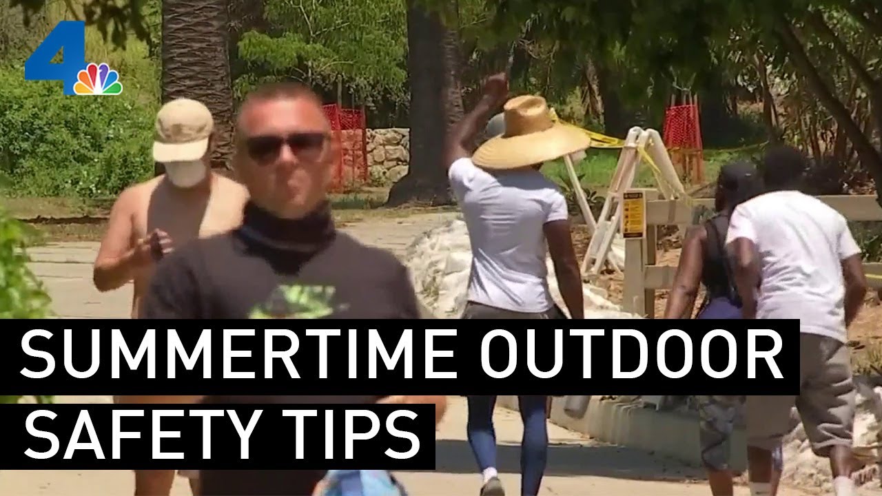 Summertime Outdoor Safety Tips | NBCLA
