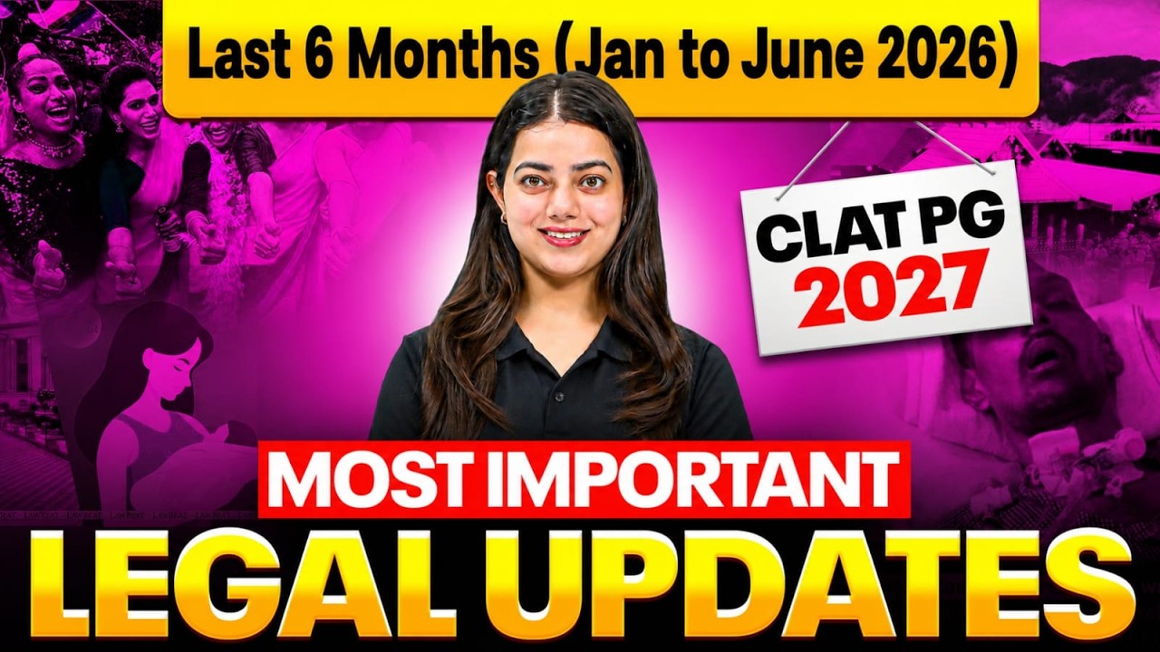 CLAT PG 2027 Complete Legal Updates Revision | Last 6 Months Important Judgments
