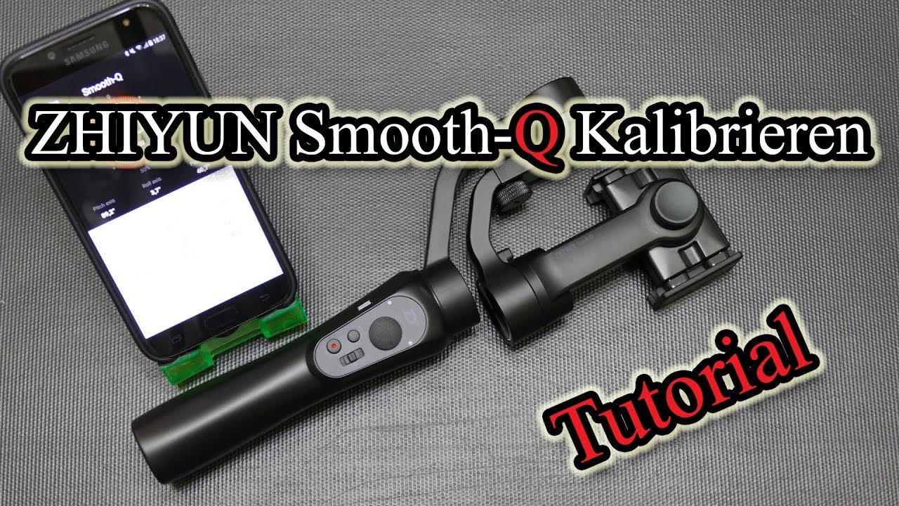 ZHIYUN Smooth-Q Kalibrieren [Tutorial]