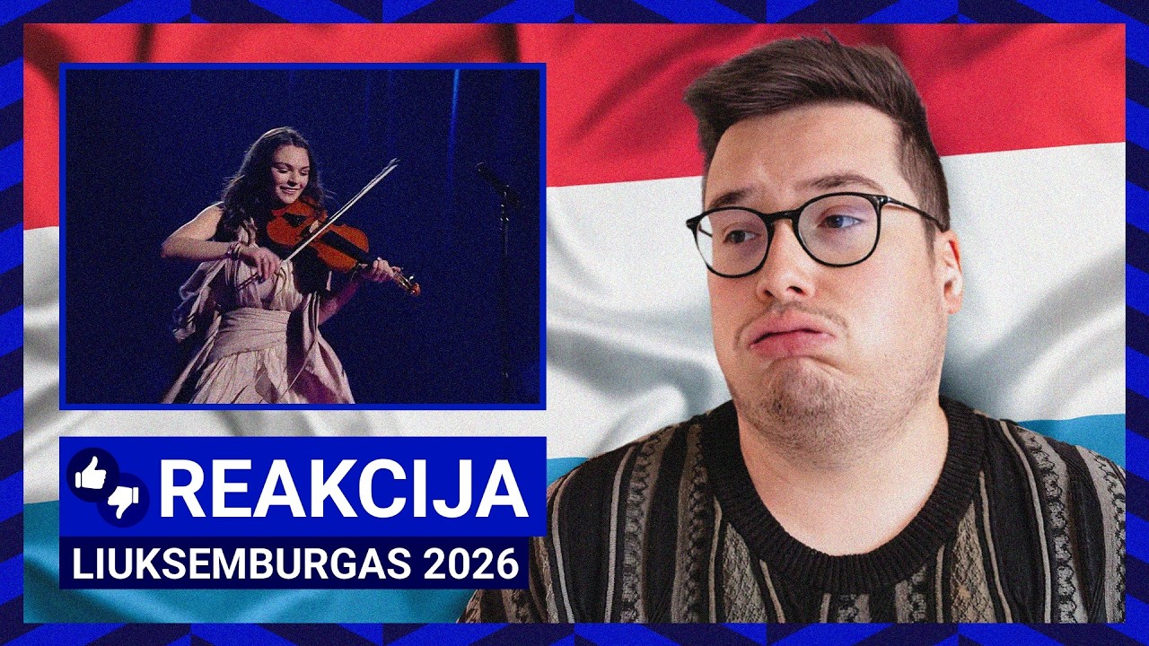 Liuksemburgas grįžo… bet ar su pasenusia formule? | Eurovizija 2026 reakcija