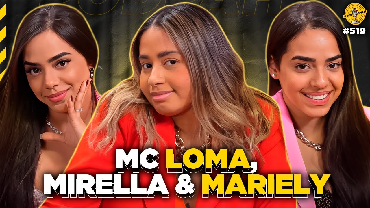 MC LOMA, MIRELLA & MARIELY - Podpah #519
