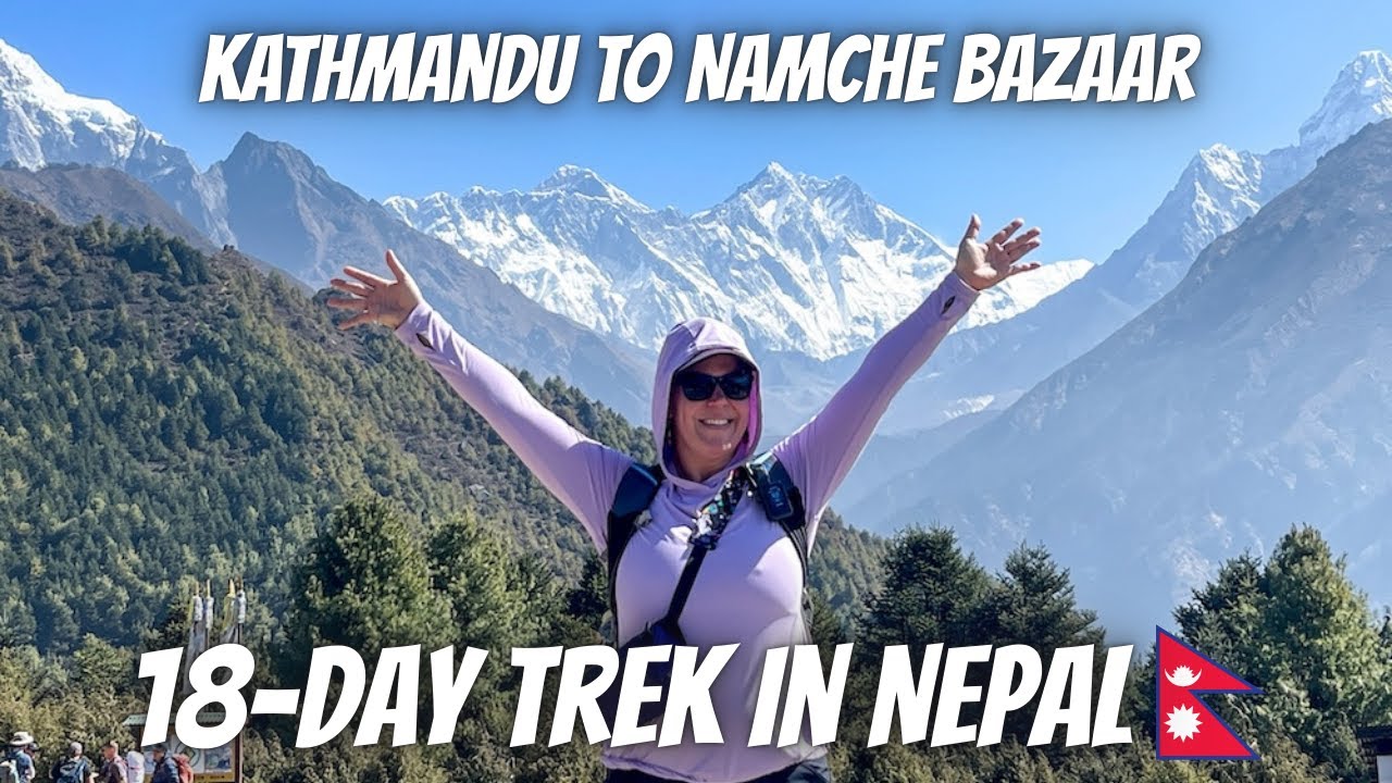 Hiking the Everest Three Passes Trek in Nepal | Pt 1: Kathmandu to Namche Bazaar