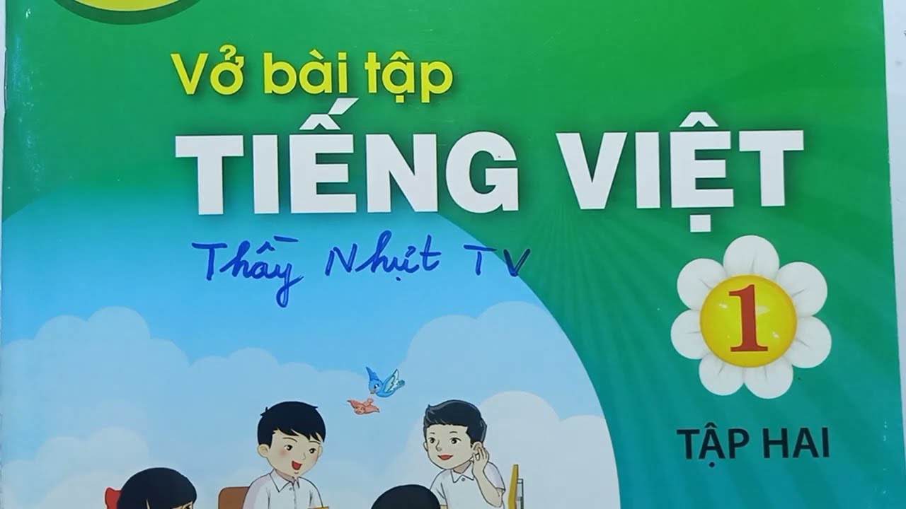 TIẾNG VIỆT LỚP 1 CTST VỞ BÀI TẬP - Tập 2 Chủ đề 25 - MẸ VÀ CÔ - Thầy Nhựt TV